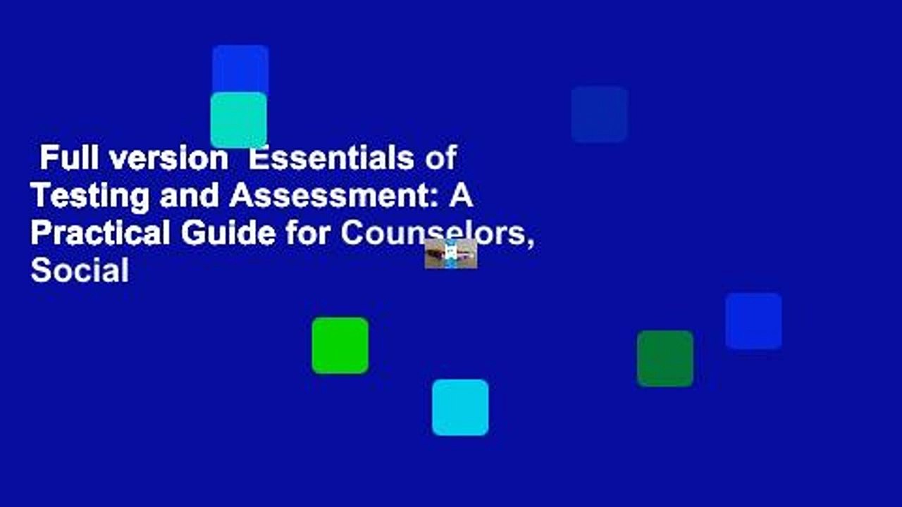 Full version  Essentials of Testing and Assessment: A Practical Guide for Counselors, Social