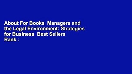 About For Books  Managers and the Legal Environment: Strategies for Business  Best Sellers Rank :