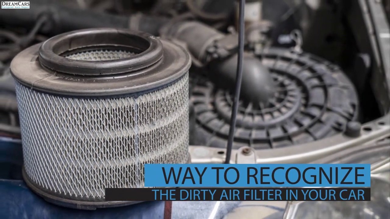 Way to Recognize the Dirty Air Filter in your Car