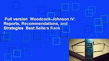 Full version  Woodcock-Johnson IV: Reports, Recommendations, and Strategies  Best Sellers Rank :