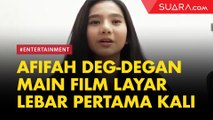 Main Film Layar Lebar Pertama Kali, Afifah Ifah'nda Deg-degan