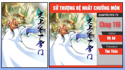 Sử Thượng Đệ Nhất Chưởng Môn Chap 116