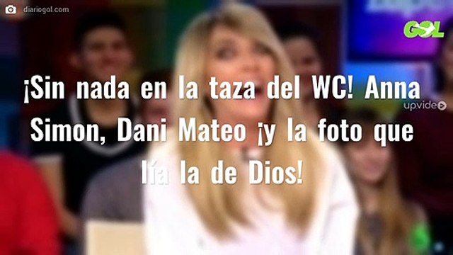 ¡Sin nada en la taza del WC! Anna Simon, Dani Mateo ¡y la foto que lía la de Dios!