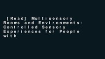 [Read] Multisensory Rooms and Environments: Controlled Sensory Experiences for People with