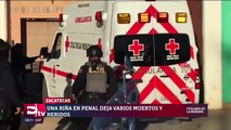 Riña deja 16 muertos y cinco heridos en penal de Zacatecas