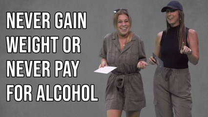 Never Get Fat From Food, Or Never Pay For Booze? Girls Gotta Eat Answers The Internet