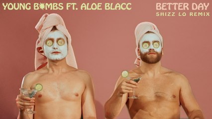 Young Bombs - Better Day (Shizz Lo Remix / Audio)