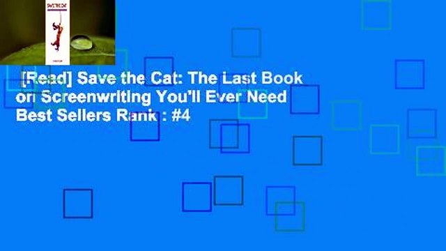 [Read] Save the Cat: The Last Book on Screenwriting You'll Ever Need Best Sellers Rank : #4