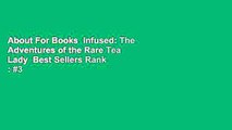 About For Books  Infused: The Adventures of the Rare Tea Lady  Best Sellers Rank : #3