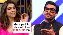 Deepika Padukone REVEALS Who Ranveer Singh Is Jealous Of | The Kapil Sharma Show Chhapaak