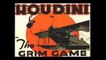 the Grim Game starring Harry Houdini