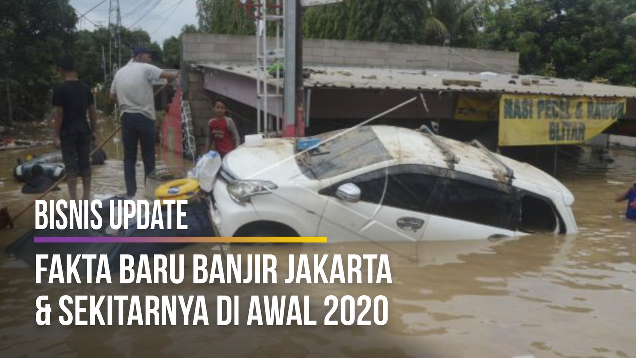 Fakta Baru Banjir Jakarta & Sekitarnya di Awal 2020