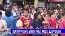 Mga deboto, dagsa sa first Friday mass sa Quiapo Church