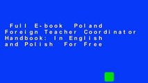 Full E-book  Poland Foreign Teacher Coordinator Handbook: In English and Polish  For Free