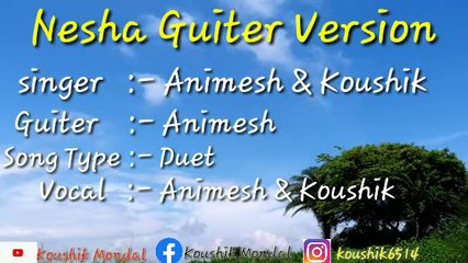Nesha Guitar cover by Animesh & Koushik | Arman Alif 2019 song | Koushik Mondal