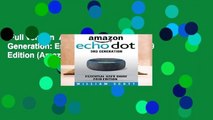 Full version  Amazon Echo Dot 3rd Generation: Essential User Guide 2019 Edition (Amazon Echo