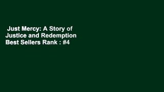 Just Mercy: A Story of Justice and Redemption  Best Sellers Rank : #4