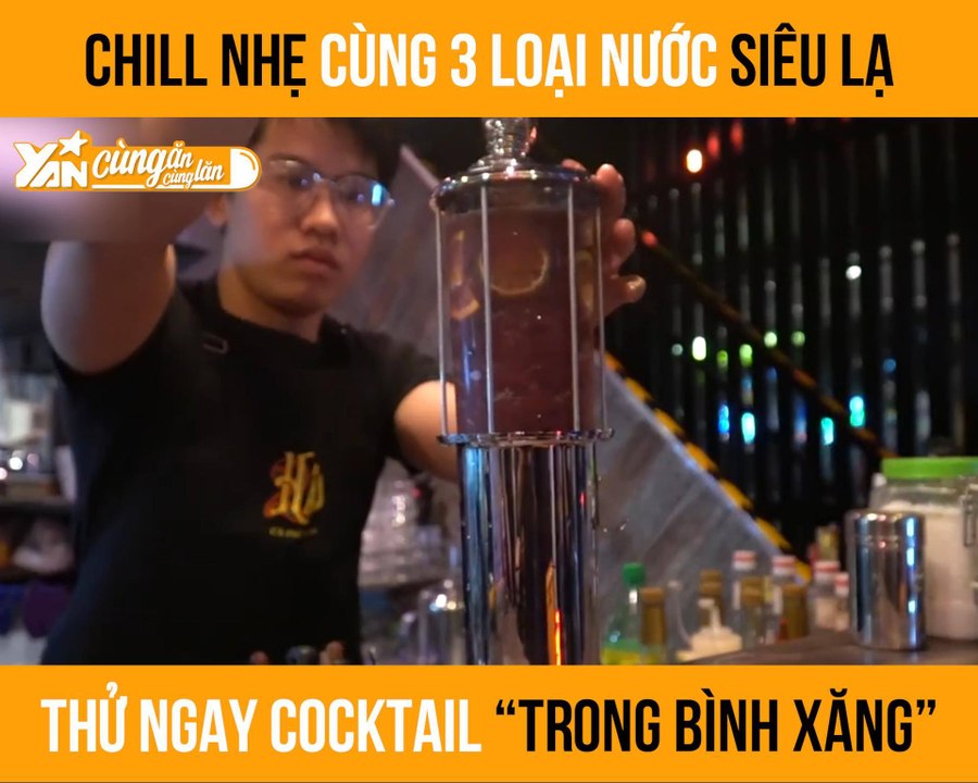 CHILL NHẸ CÙNG 3 LOẠI NƯỚC SIÊU LẠ THỬ NGAY COCKTAIL ''TRONG BÌNH XĂNG'' II YANNEWS