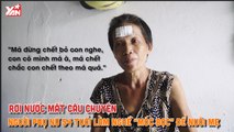 RƠI NƯỚC MẮT CÂU CHUYỆN NGƯỜI PHỤ NỮ 54 TUỔI LÀM NGHỀ ''MỐC BỌC'' ĐỂ NUÔI MẸ II YANNEWS