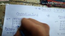 Solid state chapter class 12th|crystallization in solids|amorphous solids|solid state chemistry.
