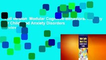 Full version  Modular Cognitive-Behavioral Therapy for Childhood Anxiety Disorders  Review