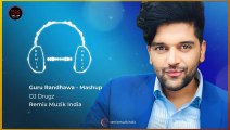 Guru Randhawa - Mashup 2020 _ DJ Drugz _ Latest mashup