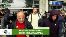 Beşiktaş devre arası kampı için Antalya'da