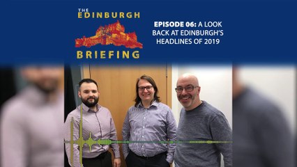 The Edinburgh Briefing - Episode 06 teaser