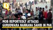 Mob Surrounds Nankana Sahib in Pak, Pelts Stones; MEA Demands ‘Strong Action’