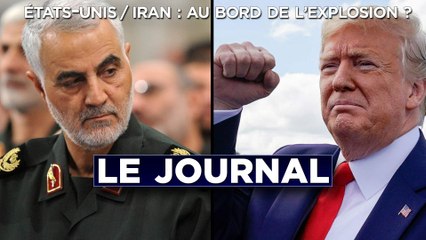 Etats-Unis/Iran : au bord de l’explosion ? Journal du vendredi 3 janvier 2020