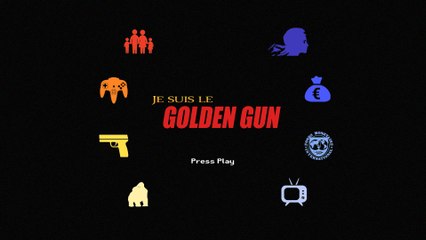 JE SUIS LE GOLDEN GUN