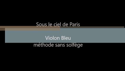 Tuto violon "sous le ciel de Paris"