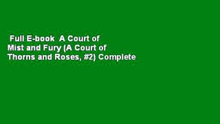 Full E-book  A Court of Mist and Fury (A Court of Thorns and Roses, #2) Complete