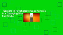 Careers in Psychology: Opportunities in a Changing World  For Kindle