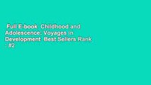 Full E-book  Childhood and Adolescence: Voyages in Development  Best Sellers Rank : #2