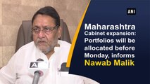 Maharashtra Cabinet expansion: Portfolios will be allocated before Monday, informs Nawab Malik