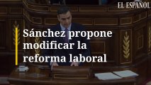 Sánchez propone modificar la reforma laboral