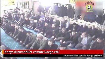 Önce namaz kıldılar sonra kavga ettiler