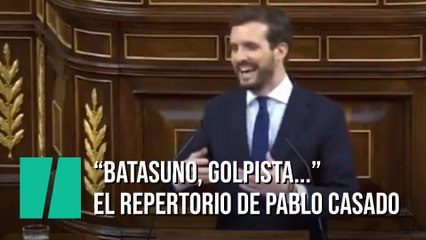 "Batasuno, golpista..." El repertorio de Pablo Casado