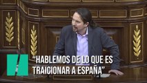 Pablo Iglesias: Hablemos de lo que es traicionar a España