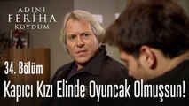 Kapıcı kızı elinde oyuncak olmuşsun - Adını Feriha Koydum 34. Bölüm