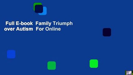 Full E-book  Family Triumph over Autism  For Online