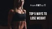 Top 5 Ways to Lose Weight | Best Ways to Lose Weight