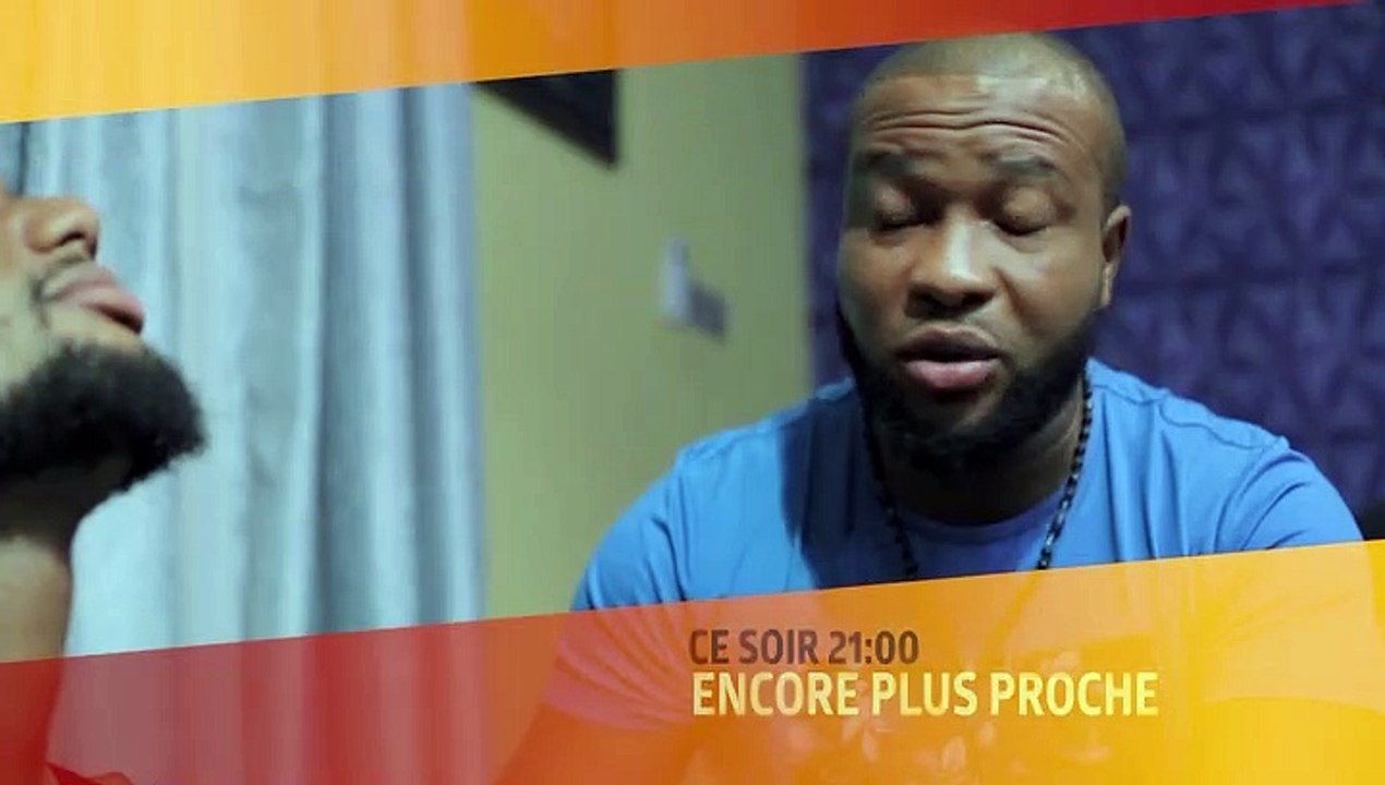 ENCORE PLUS PROCHE