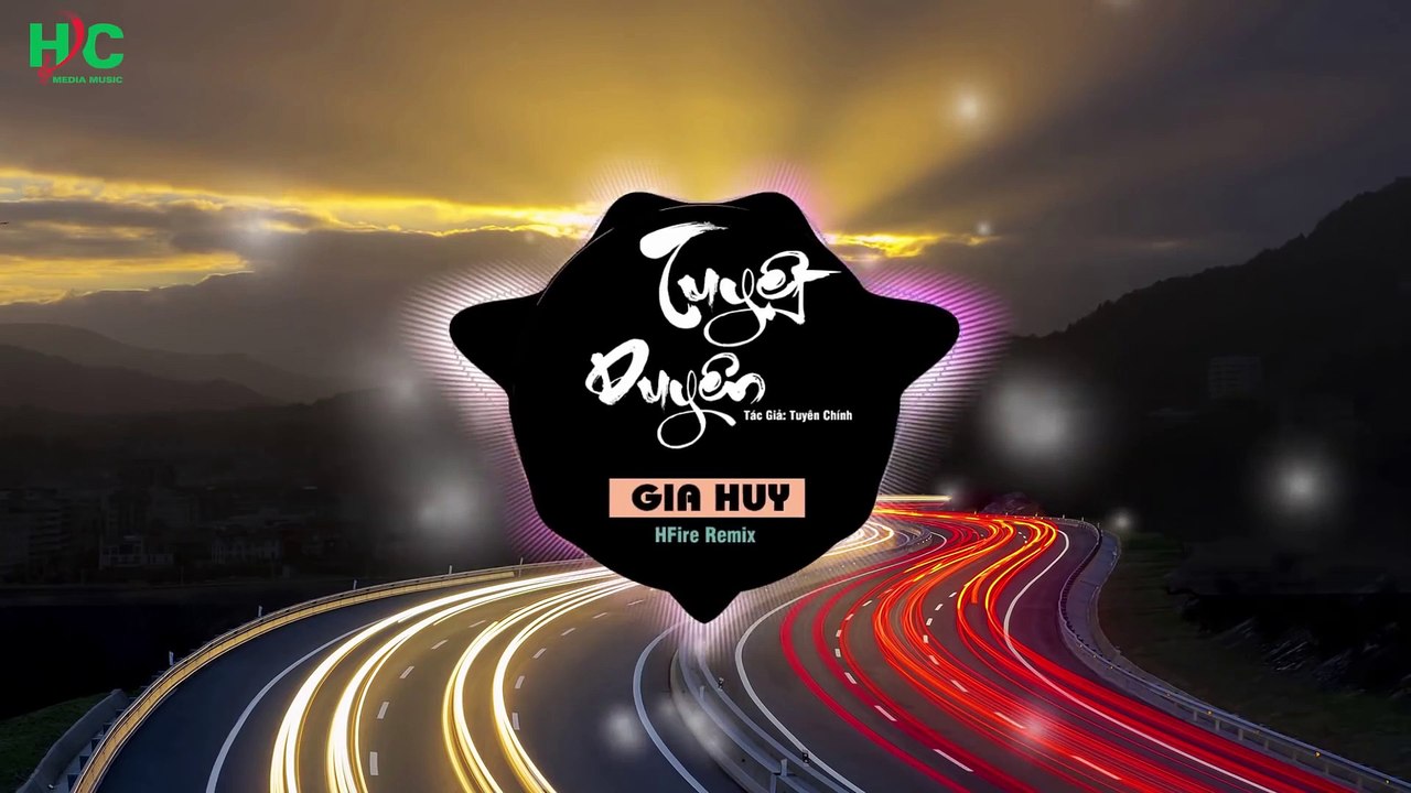 Tuyệt Duyên Remix - Gia Huy ft Hfire | Bản Remix kiểu Tiktok Gây Nghiện mới nhất