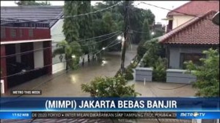 (Mimpi) Jakarta Bebas Banjir
