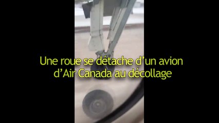 Une roue se détache d’un avion d’Air Canada au décollage