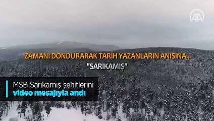 MSB Sarıkamış şehitlerini video mesajıyla andı