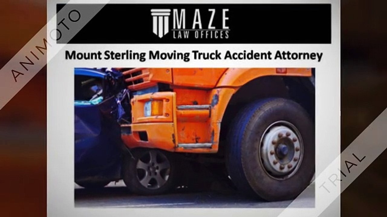 Mount Sterling Moving Truck Accident Attorney video Dailymotion