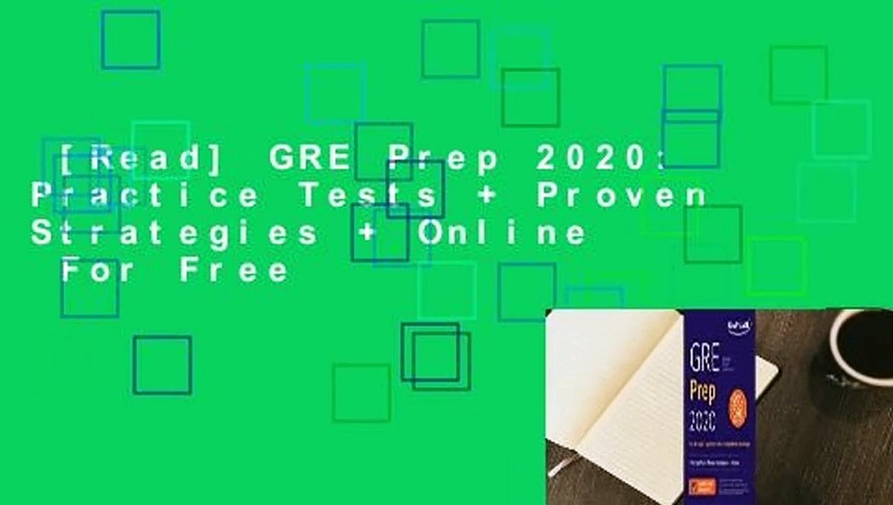 [Read] GRE Prep 2020: Practice Tests + Proven Strategies + Online  For Free